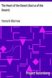 The Heart of the Desert (Kut-Le of the Desert) — Honoré Morrow cover