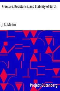 Pressure, Resistance, and Stability of Earth: American Society of Civil Engineers: Transactions, Paper No. 1174, Volume LXX, December 1910 — J. C. Meem cover