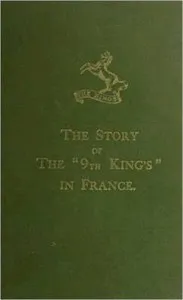 The Story of the "9th King's" in France — Enos Herbert Glynne Roberts cover
