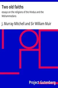 Two old faiths : $b essays on the religions of the Hindus and the Mohammedans — J. Murray (John Murray) Mitchell cover