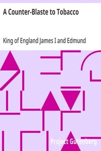 A Counter-Blaste to Tobacco — King of England James I cover