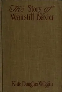 The Story of Waitstill Baxter cover