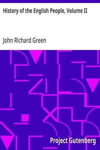 History of the English People, Volume II: The Charter, 1216-1307; The Parliament, 1307-1400 — John Richard Green cover