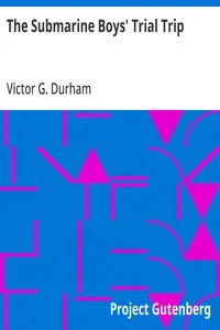 The Submarine Boys' Trial Trip: "Making Good" as Young Experts — Victor G. Durham cover