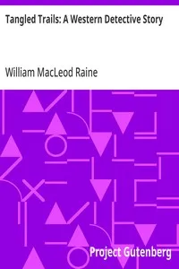 Tangled Trails: A Western Detective Story — William MacLeod Raine cover