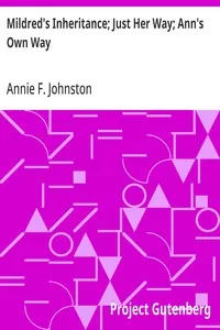 Mildred's Inheritance; Just Her Way; Ann's Own Way cover