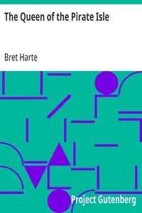 The Queen of the Pirate Isle — Bret Harte cover