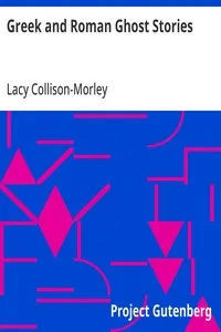 Greek and Roman Ghost Stories — Lacy Collison-Morley cover