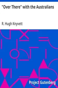 "Over There" with the Australians — R. Hugh (Reginald Hugh) Knyvett cover