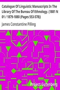 Catalogue Of Linguistic Manuscripts In The Library Of The Bureau Of Ethnology. (1881 N 01 / 1879-1880 (Pages 553-578)) — James Constantine Pilling cover