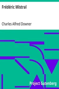 Frédéric Mistral: Poet and Leader in Provence — Charles Alfred Downer cover