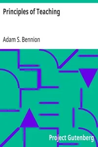 Principles of Teaching — Adam S. (Adam Samuel) Bennion cover