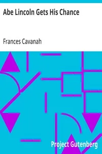 Abe Lincoln Gets His Chance — Frances Cavanah cover