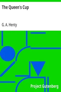 The Queen's Cup — G. A. (George Alfred) Henty cover