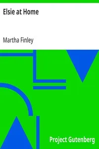 Elsie at Home — Martha Finley cover