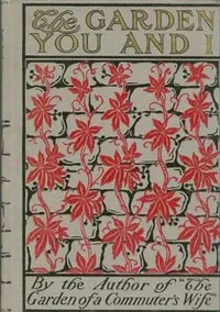 The Garden, You, and I — Mabel Osgood Wright cover