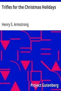 Trifles for the Christmas Holidays — Henry S. Armstrong cover