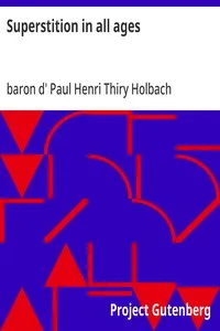 Superstition in all ages — Paul Henri Thiry, baron d' Holbach cover