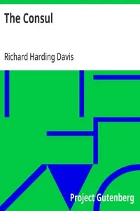 The Consul — Richard Harding Davis cover