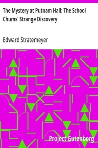 The Mystery at Putnam Hall: The School Chums' Strange Discovery — Edward Stratemeyer cover