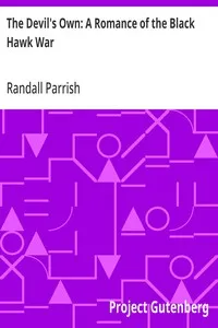 The Devil's Own: A Romance of the Black Hawk War — Randall Parrish cover