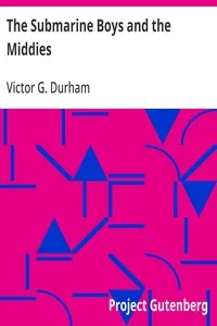 The Submarine Boys and the Middies: Or, the Prize Detail at Annapolis — Victor G. Durham cover