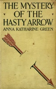 The Mystery of the Hasty Arrow cover