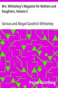 Mrs. Whittelsey's Magazine for Mothers and Daughters, Volume 3 — Various cover