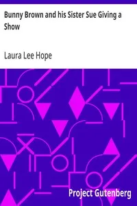 Bunny Brown and his Sister Sue Giving a Show — Laura Lee Hope cover