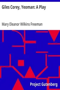 Giles Corey, Yeoman: A Play — Mary Eleanor Wilkins Freeman cover