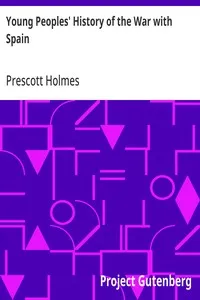 Young Peoples' History of the War with Spain — Prescott Holmes cover
