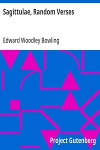 Sagittulae, Random Verses — Edward Woodley Bowling cover
