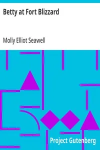 Betty at Fort Blizzard — Molly Elliot Seawell cover
