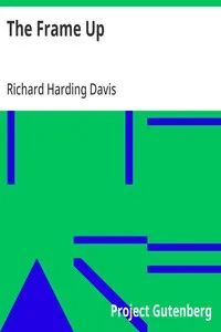 The Frame Up — Richard Harding Davis cover