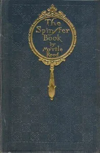 The Spinster Book — Myrtle Reed cover
