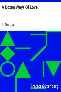 A Dozen Ways Of Love — L. (Lily) Dougall cover