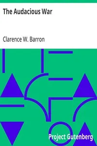 The Audacious War — Clarence W. (Clarence Walker) Barron cover
