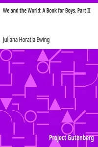 We and the World: A Book for Boys. Part II — Juliana Horatia Ewing cover