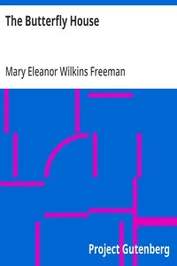 The Butterfly House — Mary Eleanor Wilkins Freeman cover