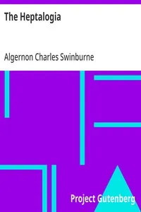 The Heptalogia — Algernon Charles Swinburne cover