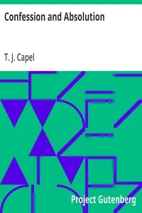 Confession and Absolution — T. J. (Thomas John) Capel cover