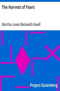 The Harvest of Years — Martha Lewis Beckwith Ewell cover