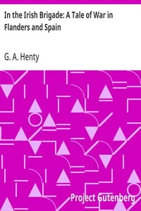 In the Irish Brigade: A Tale of War in Flanders and Spain — G. A. (George Alfred) Henty cover