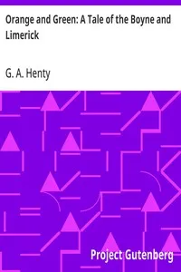 Orange and Green: A Tale of the Boyne and Limerick — G. A. (George Alfred) Henty cover