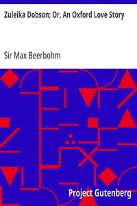 Zuleika Dobson; Or, An Oxford Love Story — Max, Sir Beerbohm cover