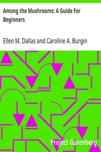 Among the Mushrooms: A Guide For Beginners cover