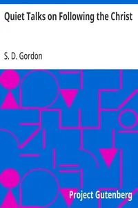 Quiet Talks on Following the Christ — S. D. (Samuel Dickey) Gordon cover