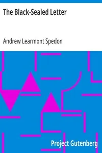 The Black-Sealed Letter: Or, The Misfortunes of a Canadian Cockney. — Andrew Learmont Spedon cover