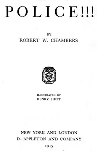 Police!!! — Robert W. (Robert William) Chambers cover