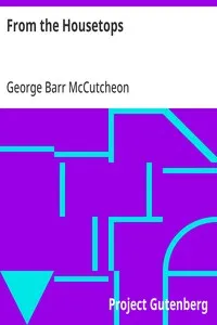 From the Housetops — George Barr McCutcheon cover